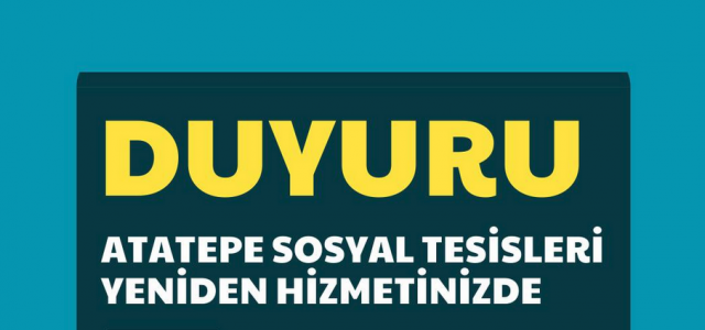 Atatepe Sosyal Tesisleri Yeniden Hizmette