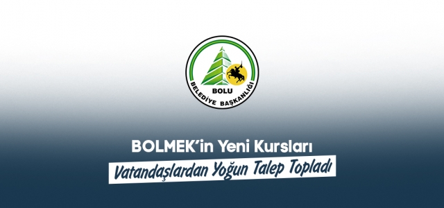 BOLMEK’in Yeni Kursları Vatandaşlardan Yoğun Talep Topladı