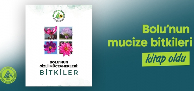 Bolu’nun mucize bitkileri kitap oldu