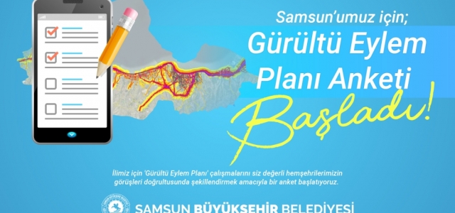 BÜYÜKŞEHİR'DEN GÜRÜLTÜ EYLEM PLANI İÇİN ANKET