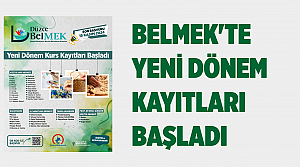 Belmek’te Yeni Dönem Kayıtları Başladı