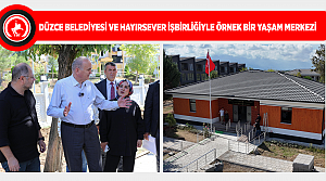 Düzce Belediyesi Ve Hayırsever İşbirliğiyle Örnek Bir Yaşam Merkezi