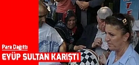 Para dağıttı Eyüp Sultan karıştı VİDEO